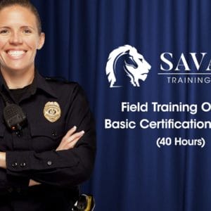 Savage Training Group | Field Training Officer - Basic Certification Course (40 Hours)