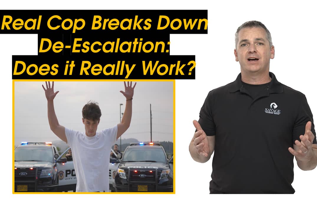 Real Cop Breaks Down De-Escalation: Does It Really Work?