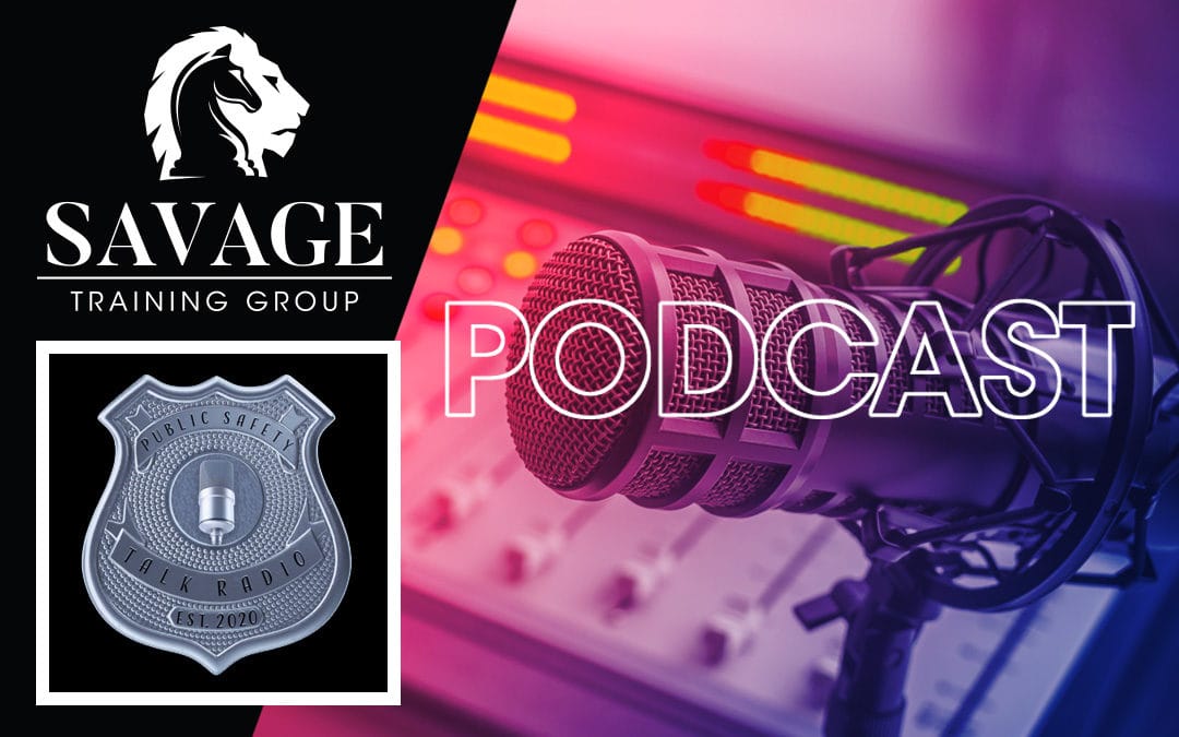 Public Safety Talk Radio Podcast featuring Scott Savage