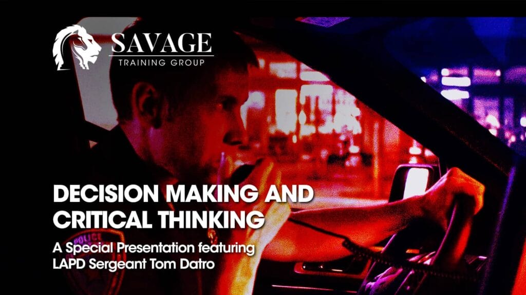 Decision Making and Critical Thinking | A Special Presentation featuring LAPD Sergeant Tom Datro