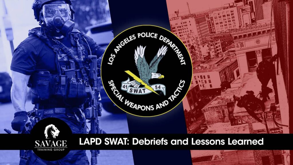 LAPD SWAT: Debriefs and Lessons Learned